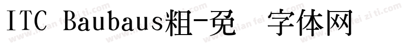 ITC Baubaus粗字体转换